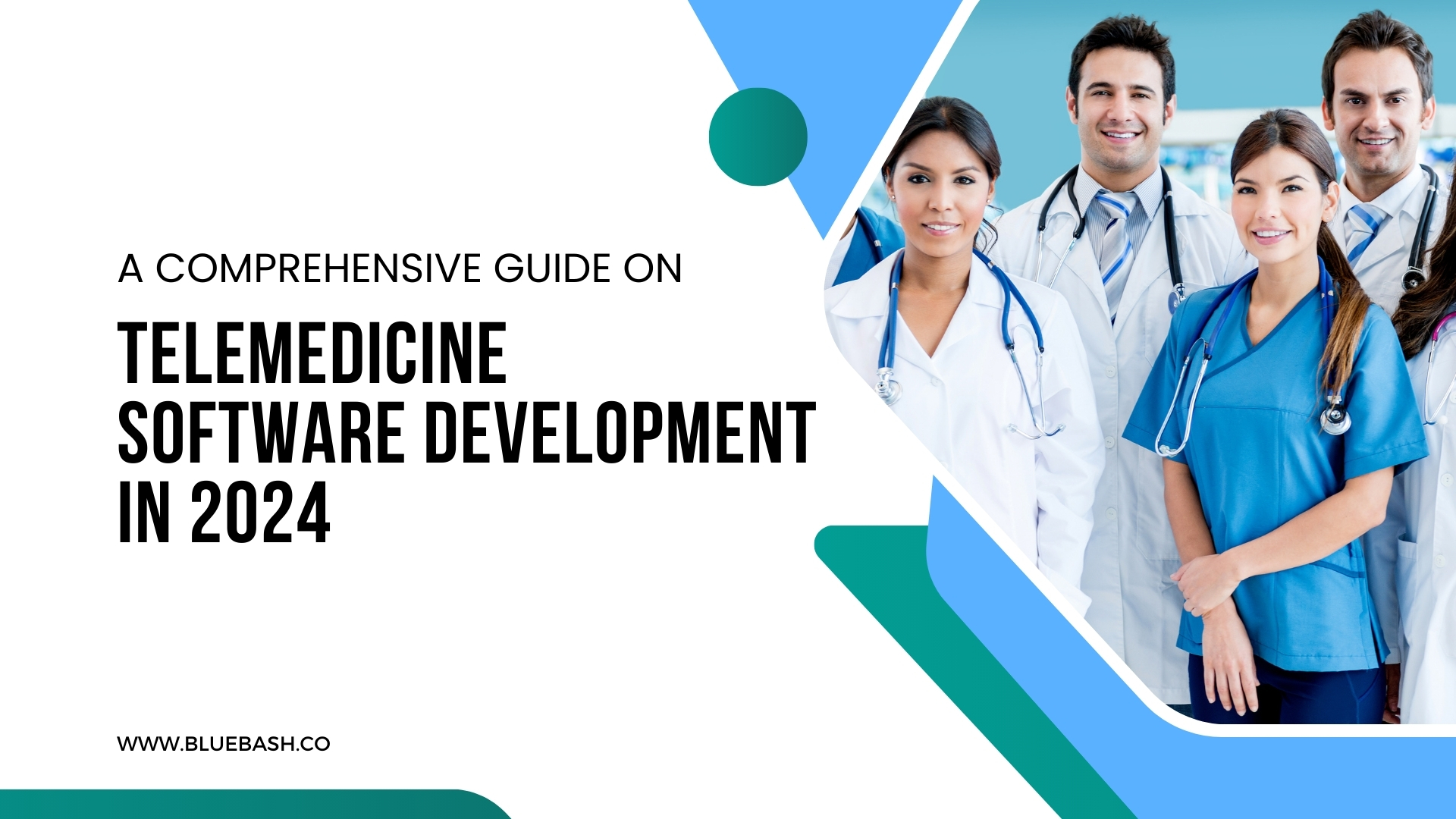 A Comprehensive Guide On Telemedicine Software Development In 2024